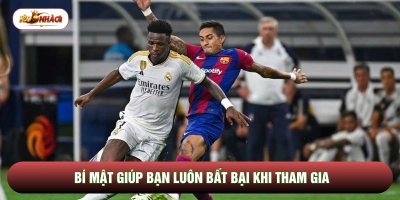 Bí mật giúp bạn luôn bất bại khi tham gia Bí mật giúp bạn luôn bất bại khi tham gia