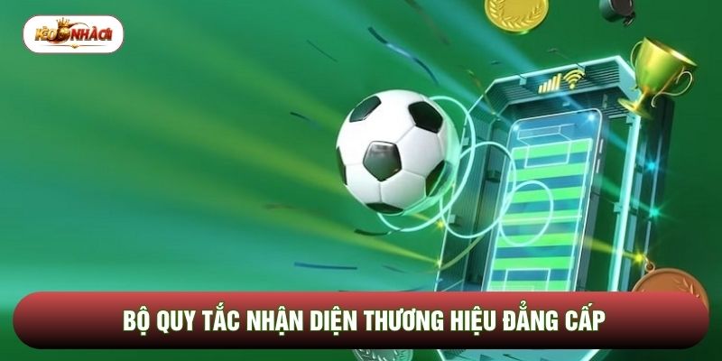 Bộ quy tắc nhận diện thương hiệu đẳng cấp