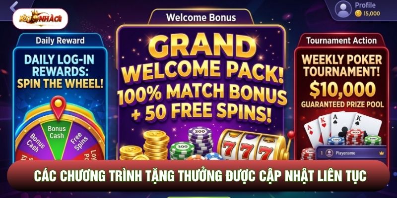 Các chương trình tặng thưởng được cập nhật liên tục Các chương trình tặng thưởng được cập nhật liên tục