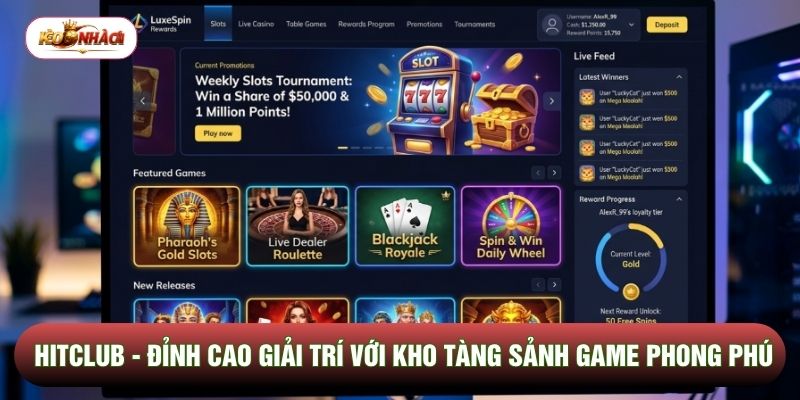 Hitclub - Đỉnh Cao Giải Trí Với Kho Tàng Sảnh Game Phong Phú