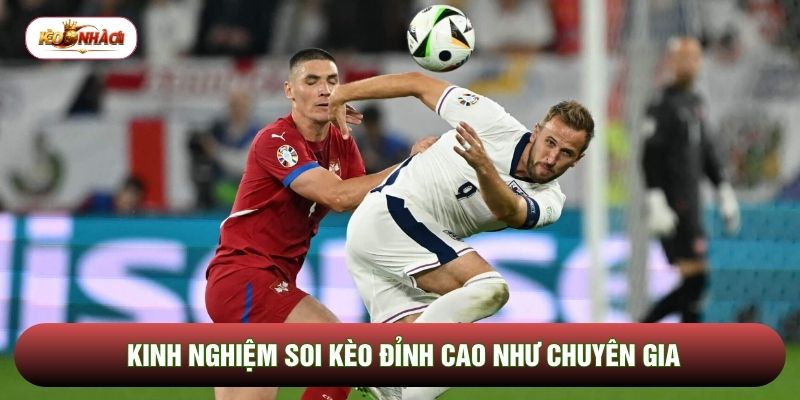 Kinh nghiệm soi kèo đỉnh cao như chuyên gia Kinh nghiệm soi kèo đỉnh cao như chuyên gia