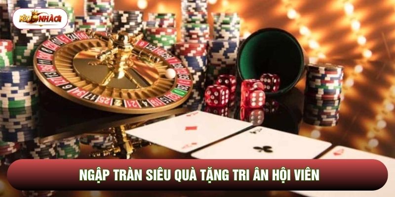 Ngập tràn siêu quà tặng tri ân hội viên