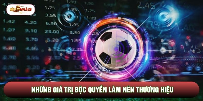 Những giá trị độc quyền làm nên thương hiệu Những giá trị độc quyền làm nên thương hiệu