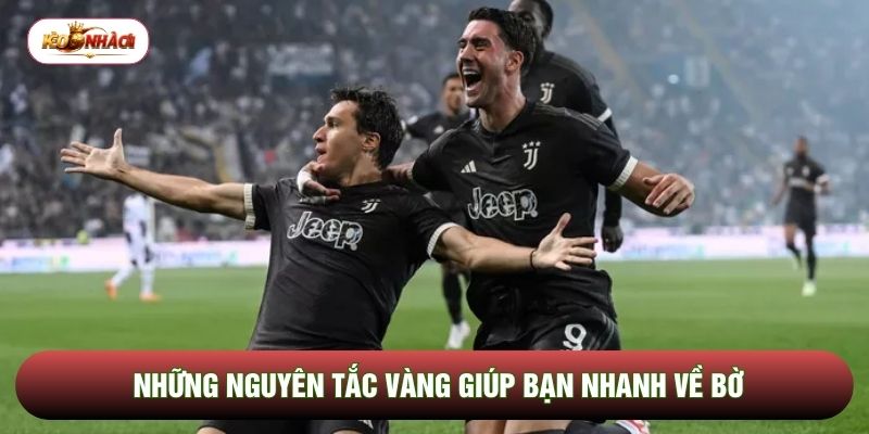 Những nguyên tắc vàng giúp bạn nhanh về bờ
