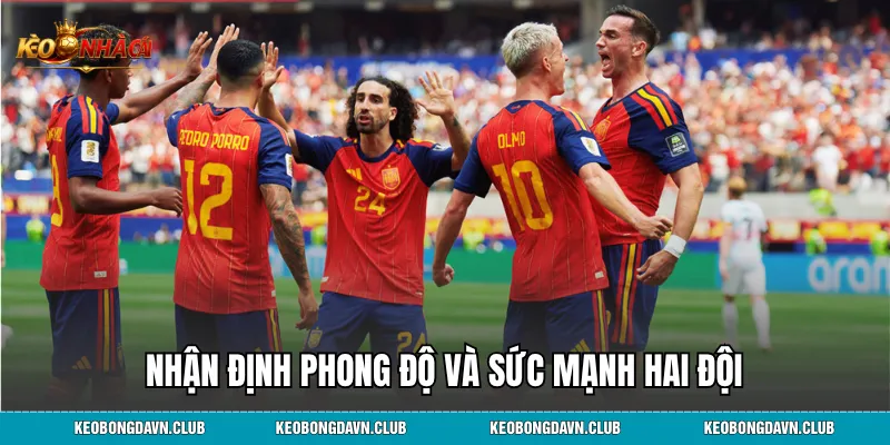 Nhận định phong độ và sức mạnh hai đội