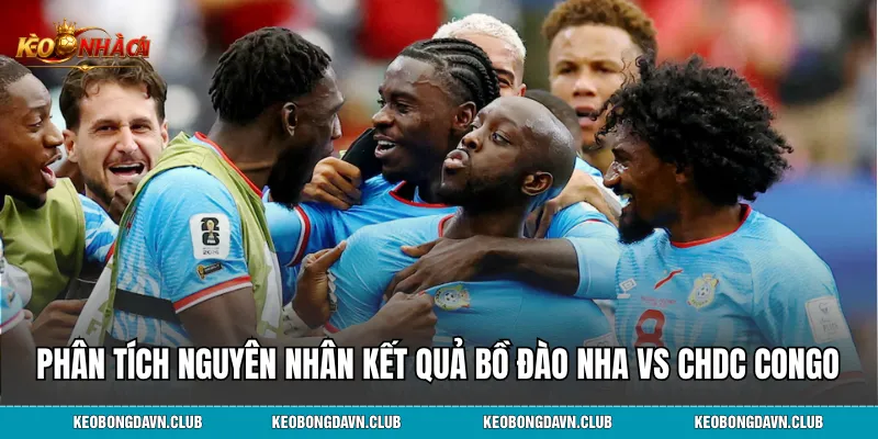 Kết quả hòa giữa Bồ Đào Nha vs CHDC Congo xuất phát từ nhiều yếu tố