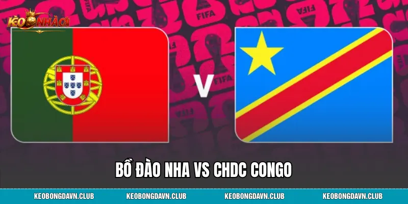 Bồ Đào Nha vs CHDC Congo Điểm Nhấn Lịch Sử World Cup 2026