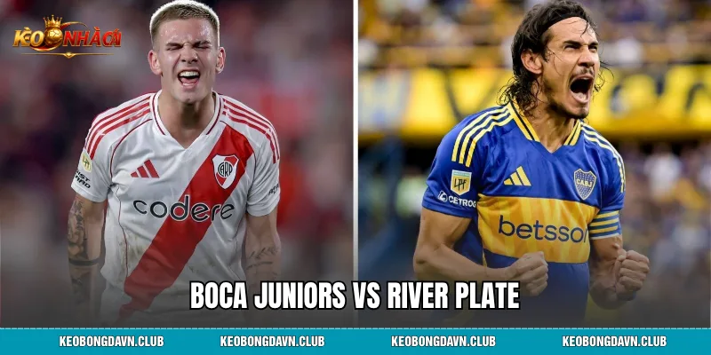 Boca Juniors vs River Plate - Trận Superclásico Nảy Lửa