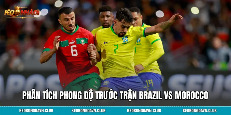 Phân tích phong độ trước trận Brazil vs Morocco