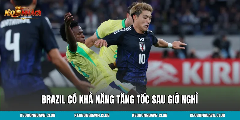 Brazil có khả năng tăng tốc sau giờ nghỉ