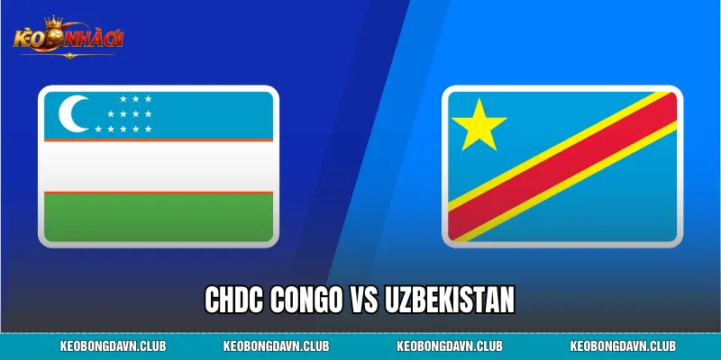Chdc Congo Vs Uzbekistan Màn Đối Đầu Giàu Cảm Xúc World Cup 2026