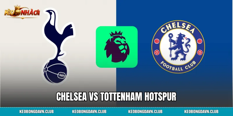 Chelsea vs Tottenham Hotspur: Phân Tích Lịch Sử Đối Đầu