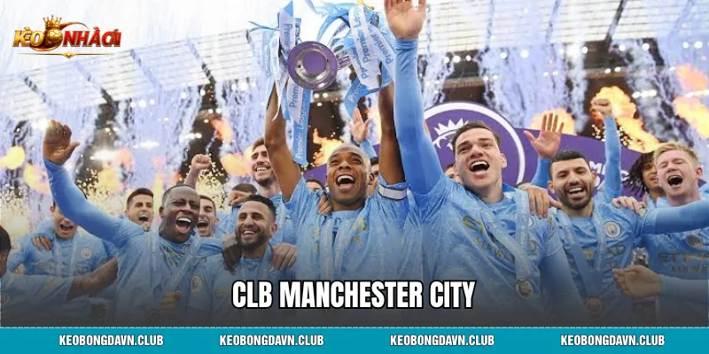 CLB Manchester City - Hành Trình Chinh Phục Triết Lý Bóng Đá