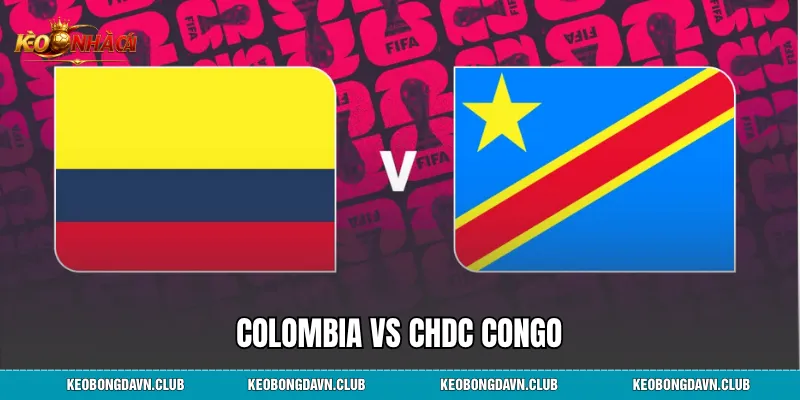 Colombia vs CHDC Congo: Phân Tích Chiến Thắng Kịch Tính