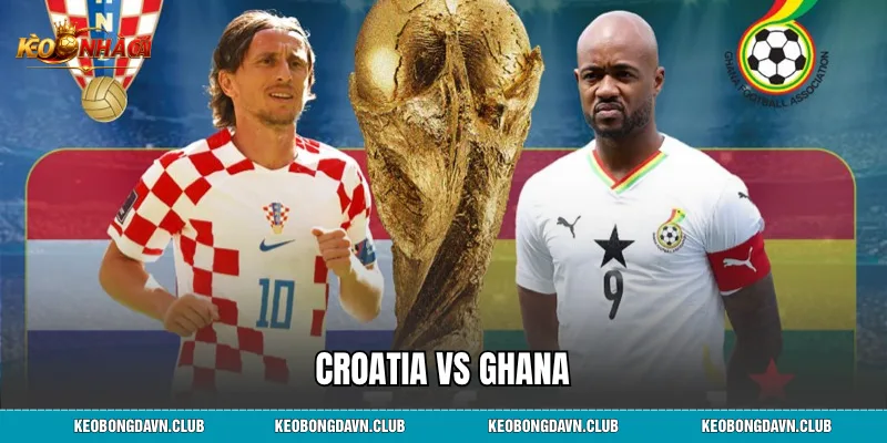 Croatia vs Ghana Phân Tích Chi Tiết Màn So Tài Kịch Tính