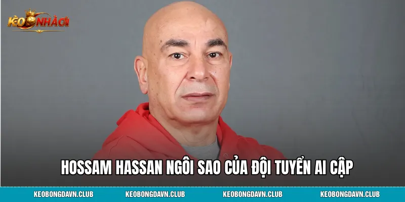 Hossam Hassan ngôi sao của đội tuyển Ai Cập
