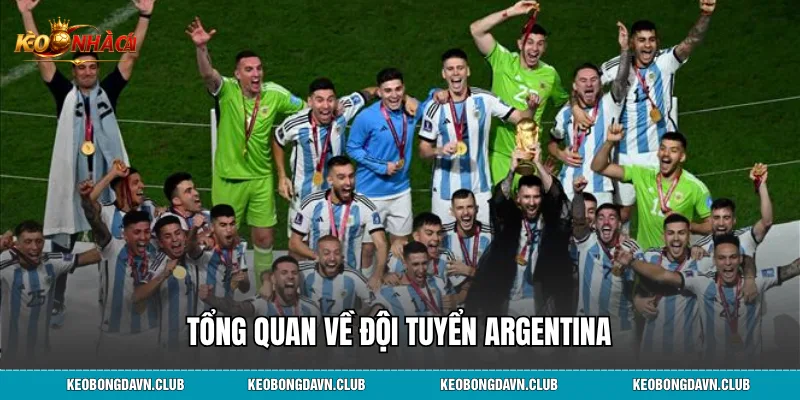 Tổng quan về đội tuyển Argentina