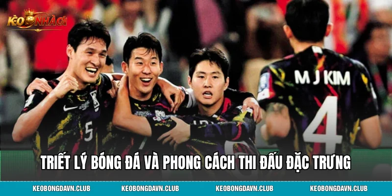 Triết lý bóng đá và phong cách thi đấu đặc trưng