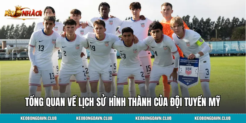 Tổng quan về lịch sử hình thành của đội tuyển Mỹ