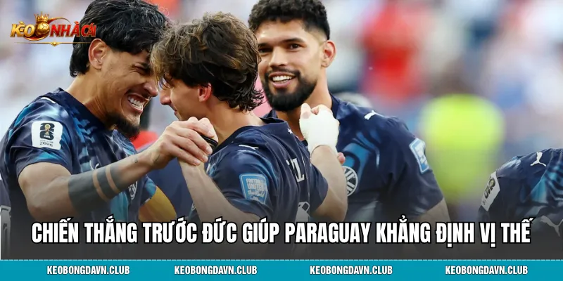 Chiến thắng trước Đức giúp Paraguay khẳng định vị thế