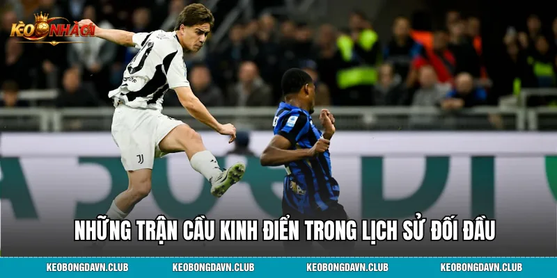 Những trận cầu kinh điển trong lịch sử đối đầu