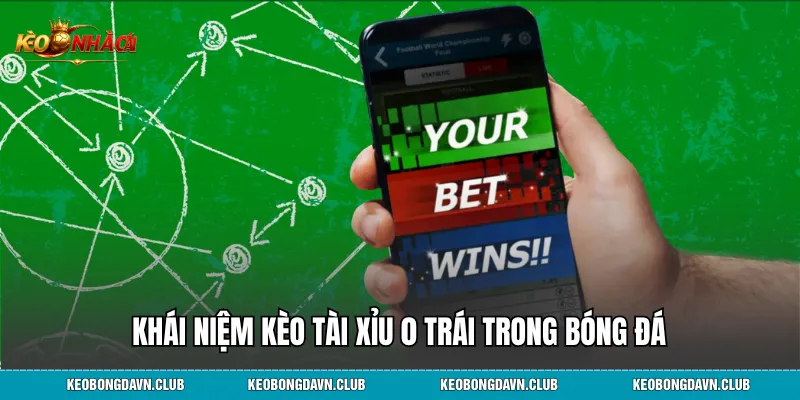 Khái niệm kèo tài xỉu 0 trái trong bóng đá