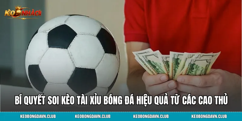 Chọn thời điểm vào tiền bắt kèo tài xỉu bóng đá hợp lý