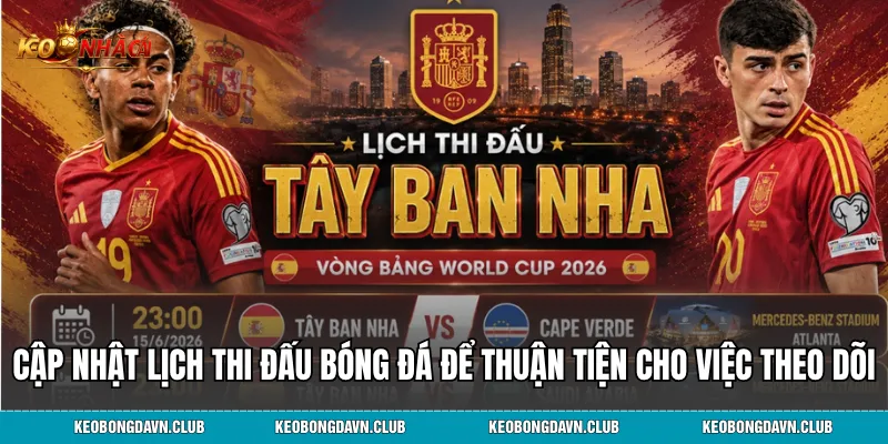 Cập nhật lịch thi đấu bóng đá mới nhất để thuận tiện cho việc theo dõi