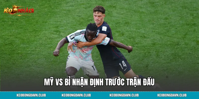 Mỹ vs Bỉ nhận định trước trận đấu