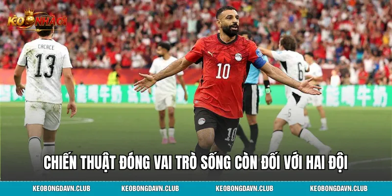Chiến thuật đóng vai trò sống còn đối với hai đội