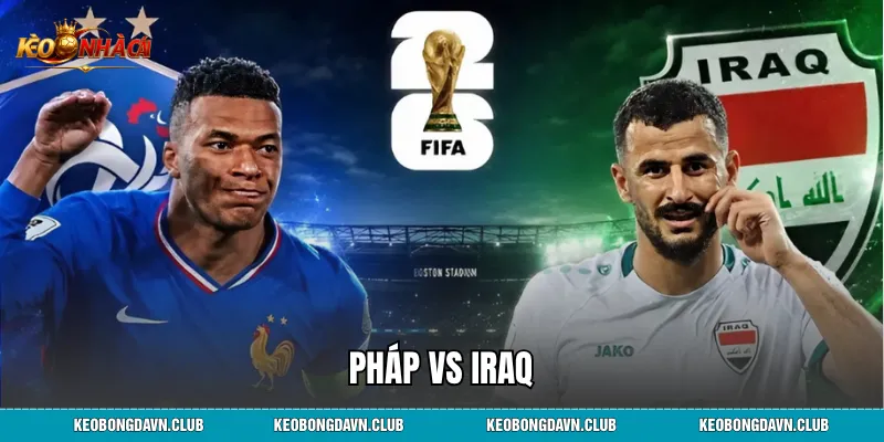Pháp Vs Iraq - Phân Tích Chi Tiết Chiến Thắng 3-0 Của Les Bleus