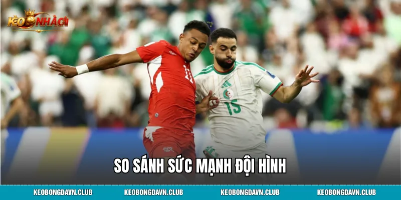 So sánh sức mạnh đội hình